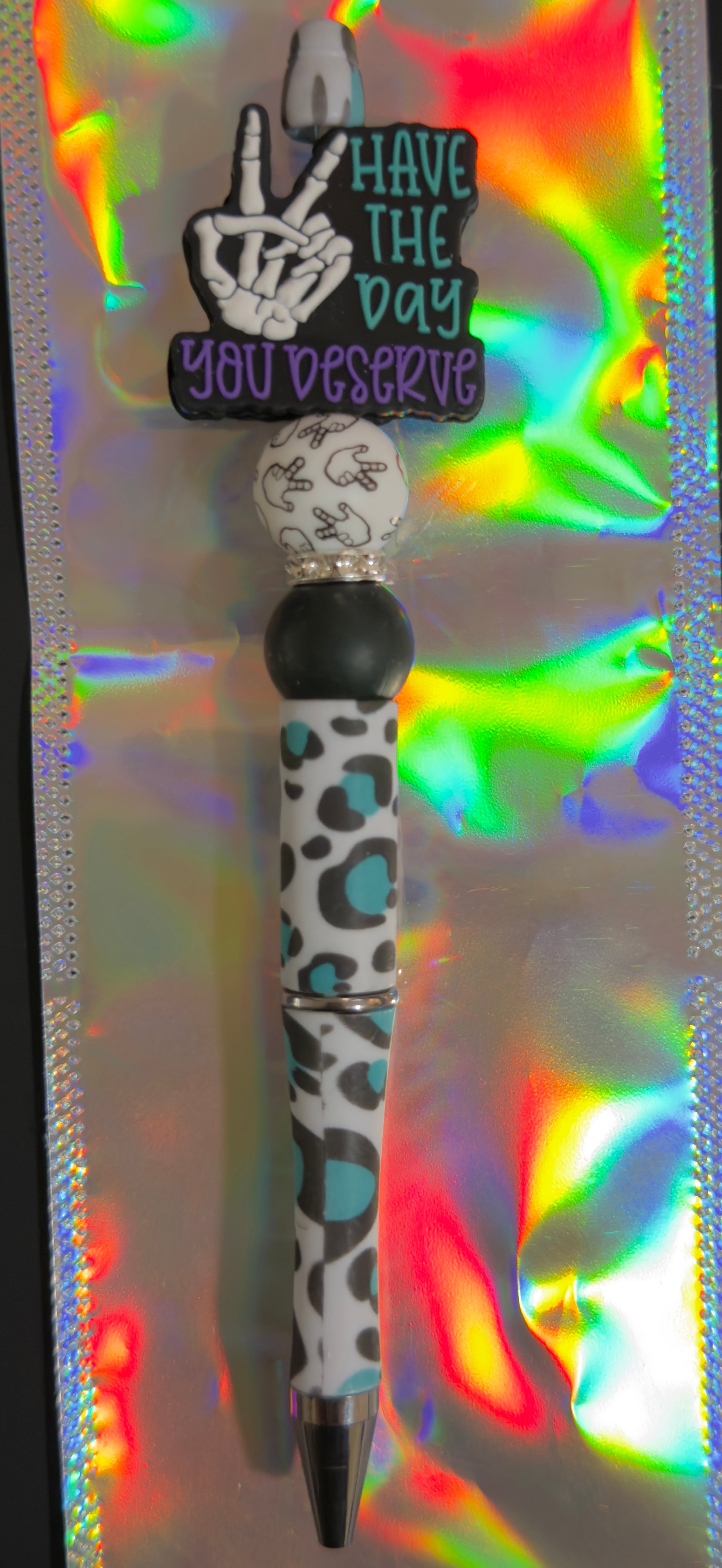 Have the day you deserve pen